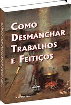 Livro Como desmanchar Trabalhos e Feitiços