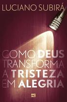 Livro - Como Deus transforma a tristeza em alegria