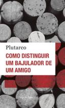 Livro - Como distinguir um bajulador de um amigo - Ed. Bolso