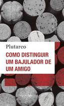 Livro Como Distinguir um Bajulador de um Amigo Plutarco