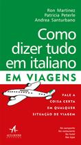 Livro - Como dizer tudo em italiano em viagens