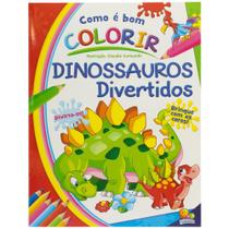 Livro - Como é Bom Colorir! Dinossauros Divertidos