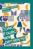 Livro - Como é duro ser diferente! Livro - Como é duro ser diferente!