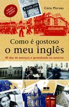 Livro - Como é gostoso o meu inglês