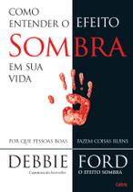 Livro - Como Entender o Efeito Sombra em Sua Vida Livro - Como Entender o Efeito Sombra em Sua Vida