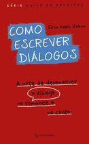 Livro - Como escrever diálogos: A arte de desenvolver o diálogo no romance e no conto