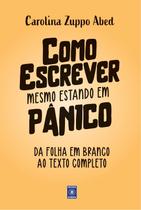 Livro - Como Escrever Mesmo Estando em Pânico