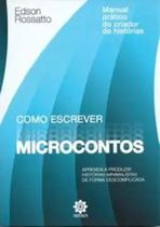 Livro Como Escrever Microcontos - Manual Prático Do Criador De Histórias - Aprenda A Produzir Histórias Minimalistas De - Engrenagem