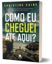 Livro - Como eu cheguei até aqui? Livro - Como eu cheguei até aqui?