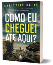 Livro - Como eu cheguei até aqui?