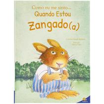 Livro - Como eu me sinto...Quando estou zangado(a) Livro - Como eu me sinto...Quando estou zangado(a)