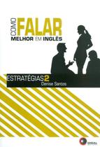 Livro - Como falar melhor em inglês - Estratégias 2 Livro - Como falar melhor em inglês - Estratégias 2