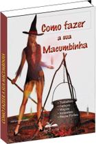 Livro Como fazer a sua Macumbinha Livro Como fazer a sua Macumbinha