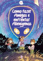 Livro - Como Fazer Amigos e Enfrentar Alienígenas