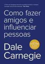 Livro Como Fazer Amigos e Influenciar Pessoas Dale Carnegie
