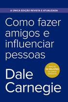 Livro - Como fazer amigos e influenciar pessoas - Edição econômica