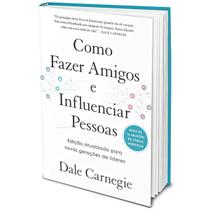 Livro - Como fazer amigos e influenciar pessoas Livro - Como fazer amigos e influenciar pessoas