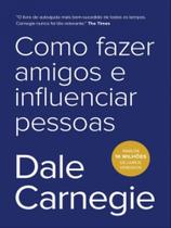 Livro - Como fazer amigos e influenciar pessoas Livro - Como fazer amigos e influenciar pessoas