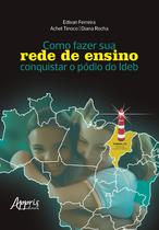 Livro - Como fazer sua rede de ensino conquistar o pódio do IDEB