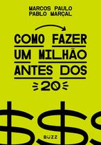 Livro - Como fazer um milhão antes dos 20 Livro - Como fazer um milhão antes dos 20