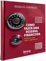 Livro - Como Fazer Uma Reserva Financeira Livro - Como Fazer Uma Reserva Financeira