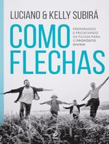 Livro - Como Flechas - VIDA - SUBIRA, LUCIANO