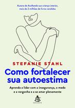 Livro - Como fortalecer sua autoestima