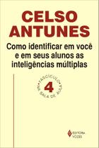 Livro - Como identificar em você e em seus alunos as inteligências múltiplas Livro - Como identificar em você e em seus alunos as inteligências múltiplas
