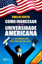 Livro - Como Ingressar Numa Universidade Americana