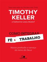 Livro - Como Integrar Fe E Trabalho