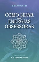 Livro - Como lidar com energias obsessoras Livro - Como lidar com energias obsessoras