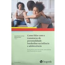 Livro Como Lidar Com O Borderline Na Infância E Adolescência