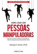 Livro - Como lidar com pessoas manipuladoras - 2° edição