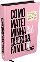 Livro - Como Matei Minha Querida Família Livro - Como Matei Minha Querida Família