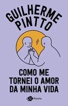 Livro - Como me tornei o amor da minha vida Livro - Como me tornei o amor da minha vida