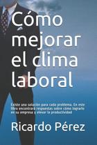 Livro Cómo mejorar el clima laboral: Existe una solución par