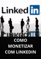 Livro como monetizar com linkedin