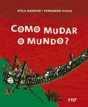 Livro - Como mudar o mundo? Livro - Como mudar o mundo?