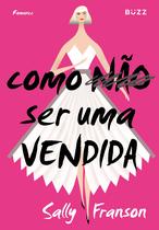 Livro - Como não ser uma vendida Livro - Como não ser uma vendida