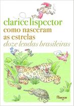 Livro Como Nasceram as Estrelas Clarice Lispector