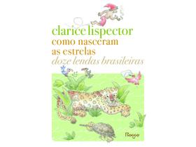 Livro Como Nasceram as Estrelas Clarice Lispector