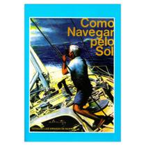 Livro Como Navegar Pelo Sol - Lilian M Barros