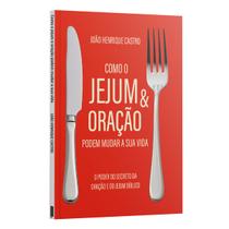 Livro - Como o Jejum e Oração podem mudar a sua vida