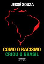Livro - Como o racismo criou o Brasil Livro - Como o racismo criou o Brasil