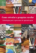 Livro - Como orientar a pesquisa escolar - Estratégias para o processo de aprendizagem Livro - Como orientar a pesquisa escolar - Estratégias para o processo de aprendizagem