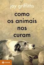 Livro - Como os animais nos curam Livro - Como os animais nos curam