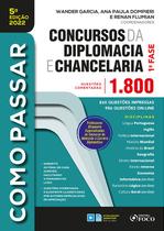 Livro - COMO PASSAR EM CONCURSOS DA DIPLOMACIA E CHANCELARIA - 1.800 QUESTÕES COMENTADAS - 5ª ED - 2022