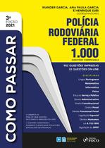 Livro - COMO PASSAR EM CONCURSOS DA POLICIA RODOVIÁRIA FEDERAL - 1.000 QUESTÕES COMENTADAS - 3ª ED - 2021