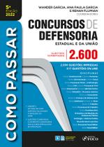 Livro - COMO PASSAR EM CONCURSOS DE DEFENSORIA - 2.600 QUESTÕES COMENTADAS - 5ª ED - 2022