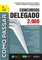 Livro - COMO PASSAR EM CONCURSOS DE DELEGADO - 2.000 QUESTÕES COMENTADAS - 6ª ED - 2020